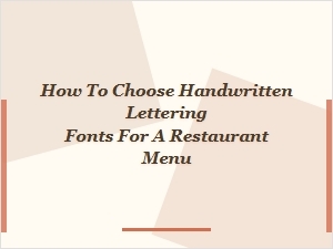 Selecting Handwritten Lettering Fonts for Menus
