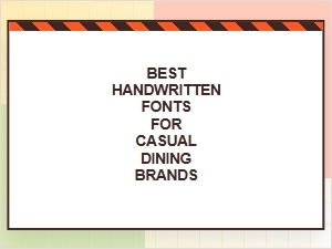 Best Handwritten Fonts for Casual Dining Brands