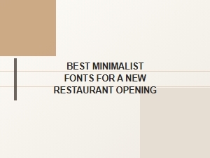 Top Minimalist Fonts for a Modern Restaurant