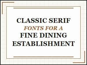 Serif Elegance for Fine Dining Ambiance